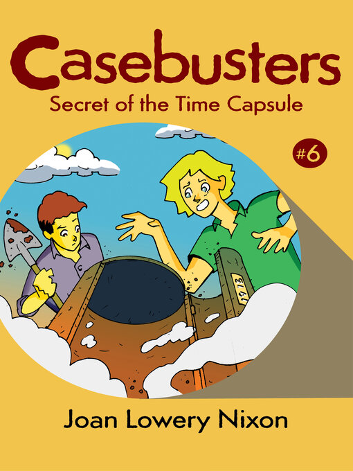 Title details for Secret of the Time Capsule by Joan Lowery Nixon - Available